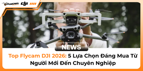top-flycam-dji-tot-nhat-2026