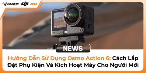 huong-dan-su-dung-osmo-action-6-cach-lap-dat-phu-kien-va-kich-hoat-may-cho-nguoi-moi
