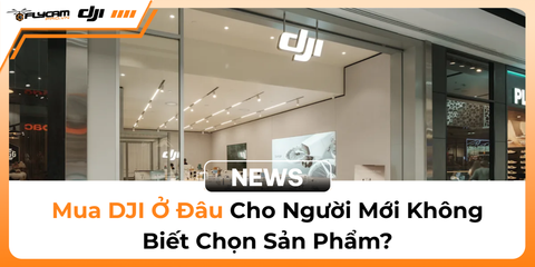 mua-dji-o-dau-cho-nguoi-moi-khong-biet-chon-san-pham