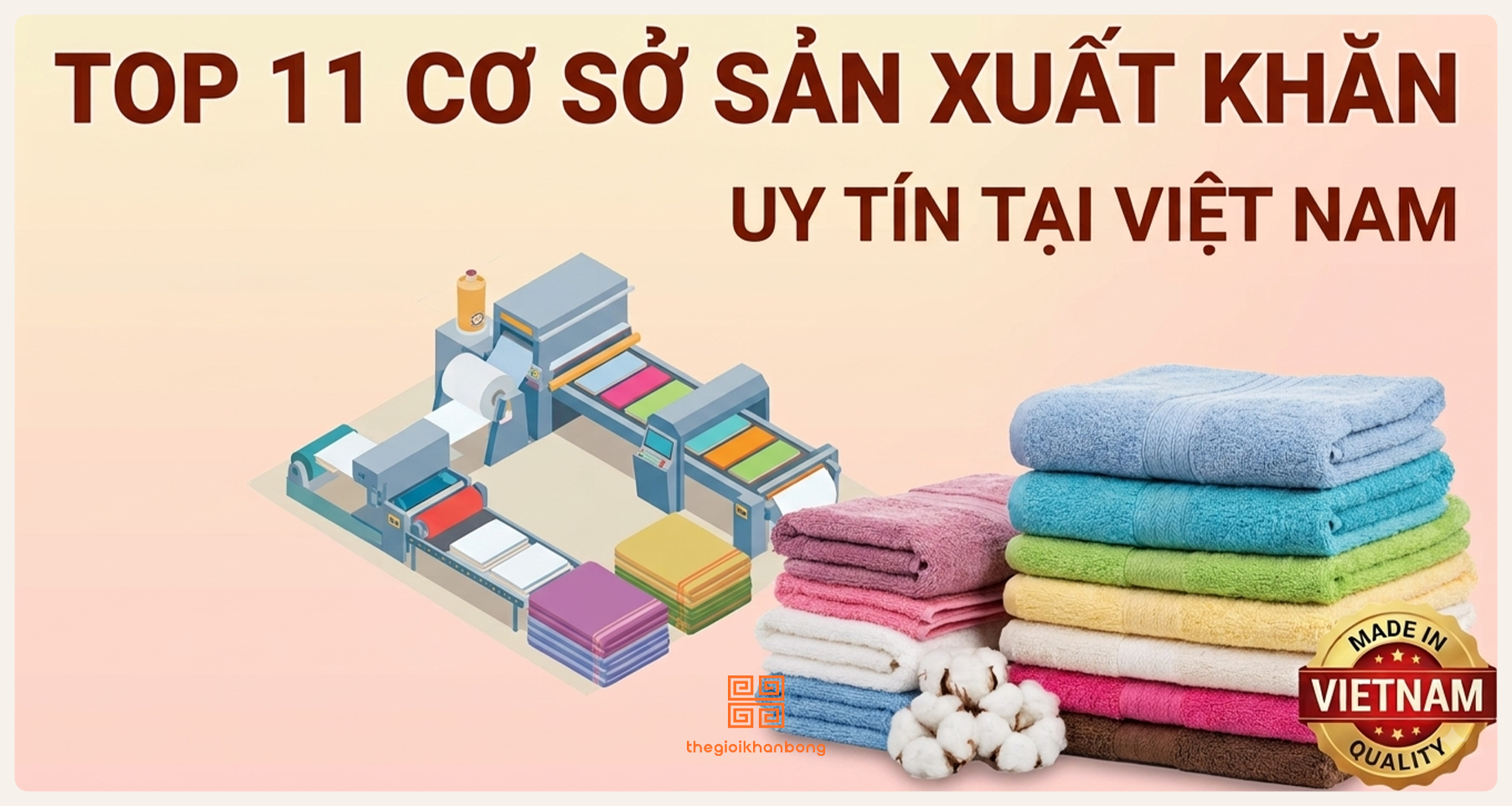 Top 11 Cơ sở sản xuất khăn uy tín, chuyên nghiệp tại Việt Nam