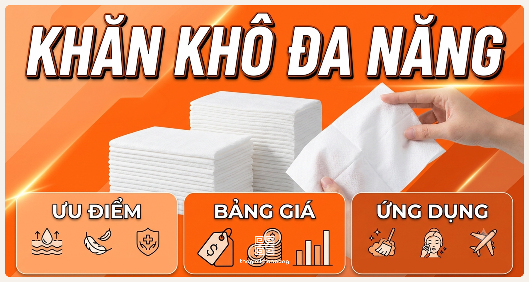 Khăn khô đa năng​​​: Ưu điểm, bảng giá và ứng dụng