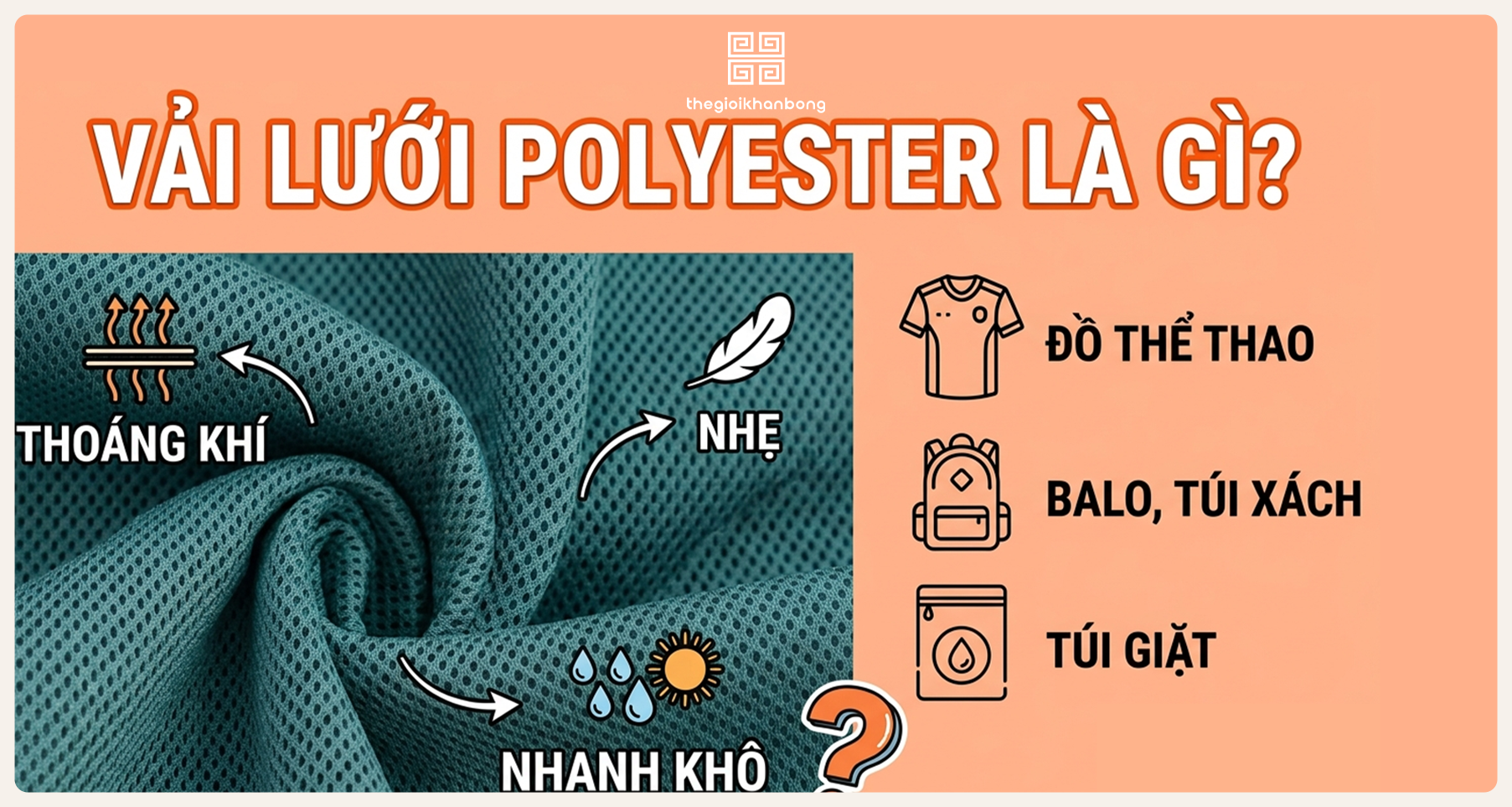 Vải lưới polyester là gì? Ưu nhược điểm, bảng giá và ứng dụng