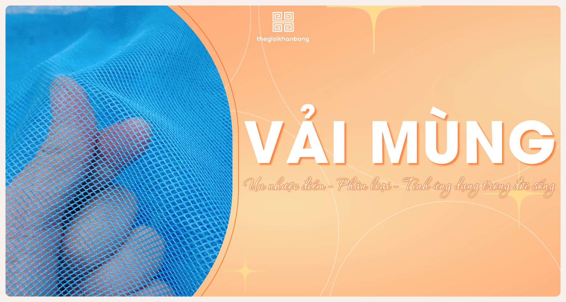 Vải Mùng là gì? Ưu nhược điểm, phân loại và ứng dụng của vải Mùng