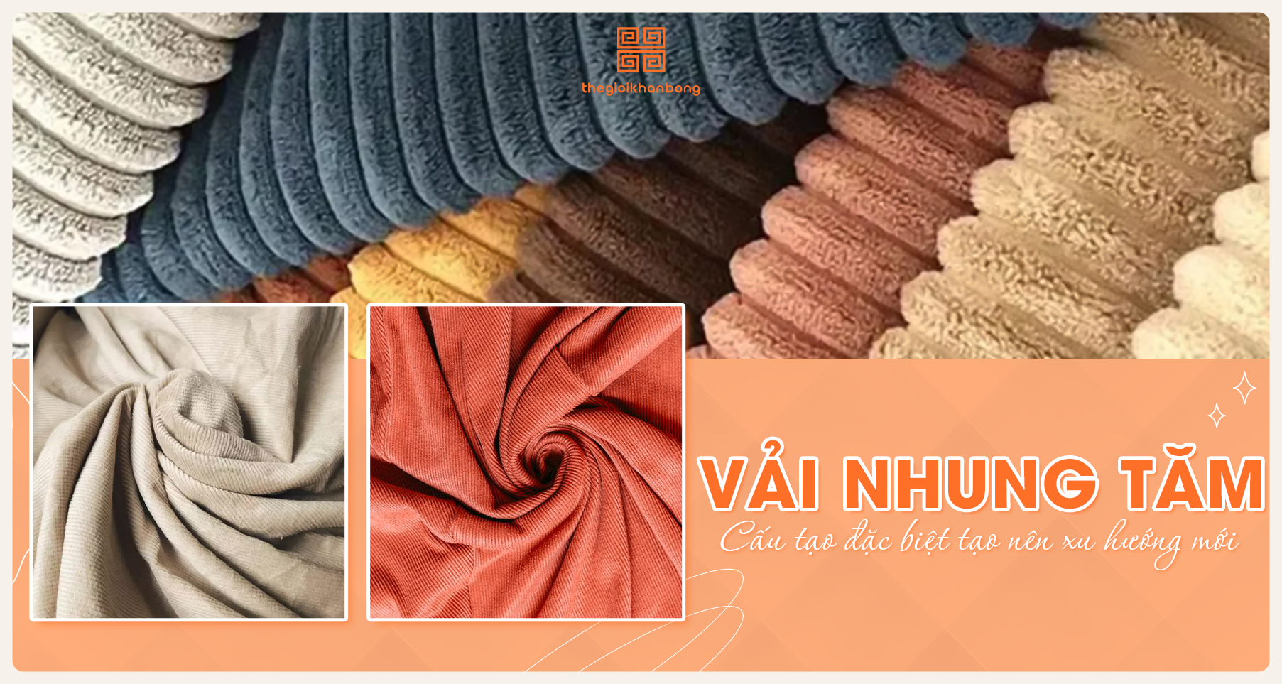 Vải nhung tăm là gì? Ưu nhược điểm, ứng dụng và cách bảo quản