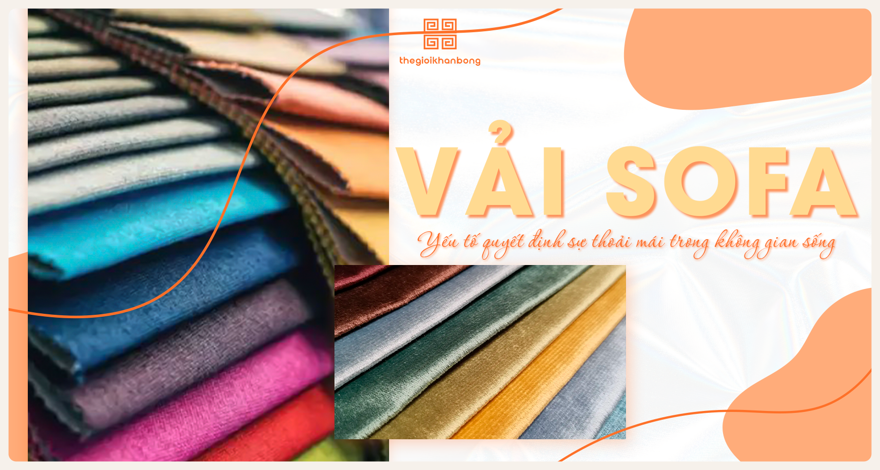 Vải sofa là gì? Phân loại, ưu điểm và ứng dụng của vải sofa