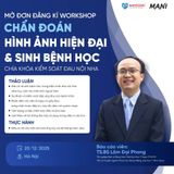 📢 MỞ ĐĂNG KÝ WORKSHOP CHUYÊN SÂU: Chẩn đoán hình ảnh hiện đại & Sinh bệnh học: Chìa khóa kiểm soát đau nội nha
