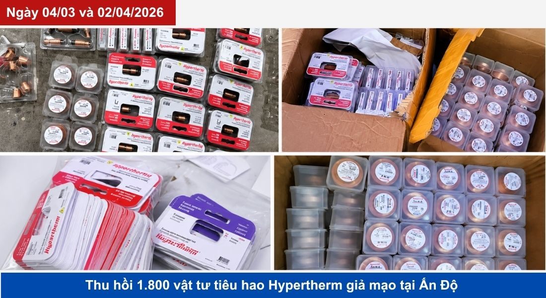 Gần 1.800 vật tư tiêu hao Hypertherm giả mạo bị thu giữ tại Ấn Độ