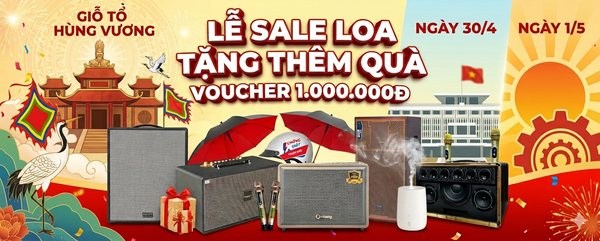Lễ Sale Loa + Tặng thêm Quà + Voucher 1.000.000đ