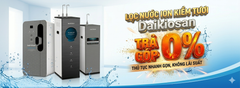 Trả góp lãi suất 0% Máy lọc nước Daikiosan ion kiềm tươi