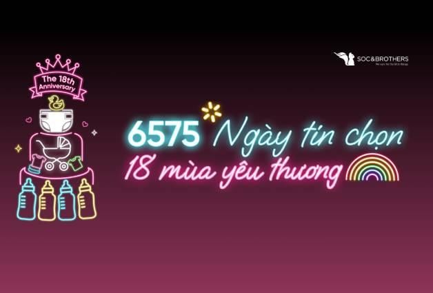 Tháng sinh nhật mừng Soc 18 Tuổi – 6575 Ngày Tin Chọn, 18 Mùa Yêu Thương