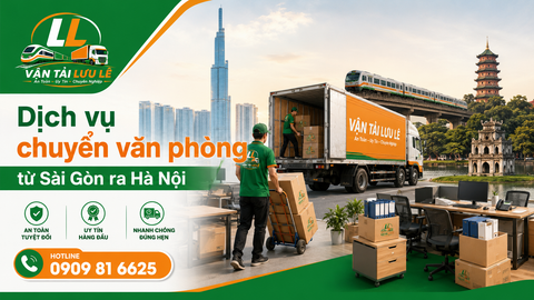 Dịch vụ chuyển văn phòng từ Sài Gòn ra Hà Nội an toàn, tiết kiệm