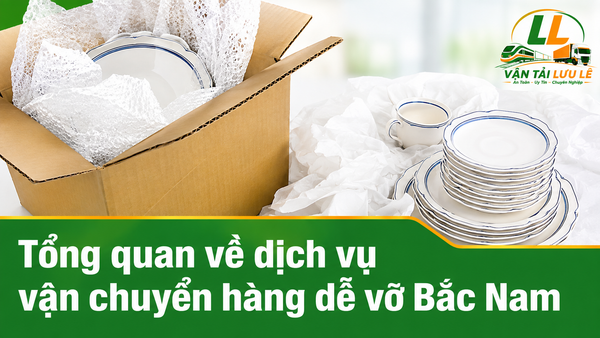 vận chuyển hàng dễ vỡ bắc nam