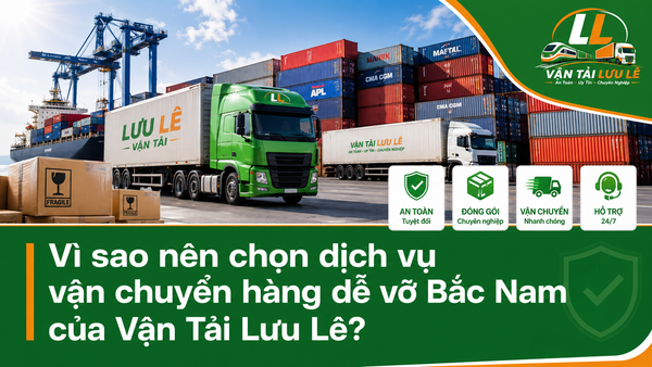 vận chuyển hàng dễ vỡ bắc nam