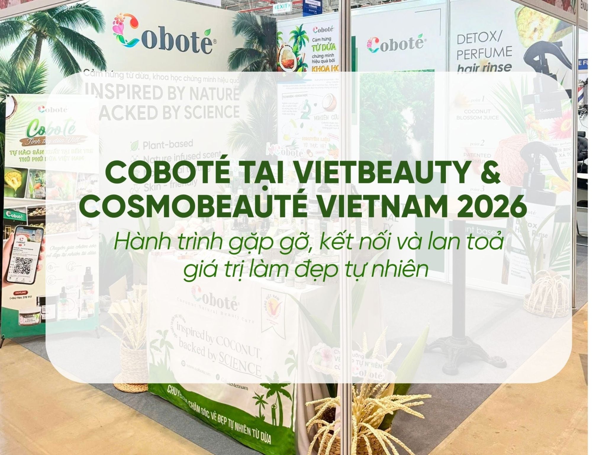 Coboté tại Vietbeauty & Cosmobeauté Vietnam 2026: Hành trình gặp gỡ, kết nối và lan tỏa giá trị làm đẹp tự nhiên