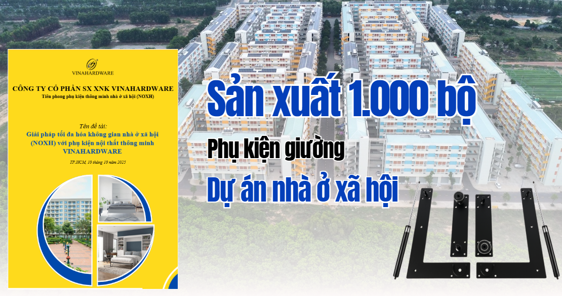 Sản Xuất 1000 Bộ Tay Nâng Giường Gấp Âm Tủ Chinh Phục Dự Án Nhà Ở Xã Hội Với Giải Pháp Tối Ưu Về Không Gian