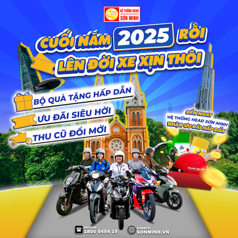 🚀 Cuối Năm 2025 – Lên Đời Xe Xịn, Nhận Ưu Đãi Cực Khủng Tại HEAD Sơn Minh!