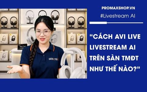 Cách Avi Live Livestream AI trên sàn TMĐT như thế nào?