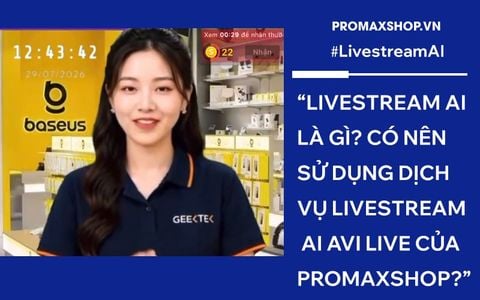 Livestream AI là gì? Có nên sử dụng dịch vụ livestream AI Avi Live của PromaxShop?