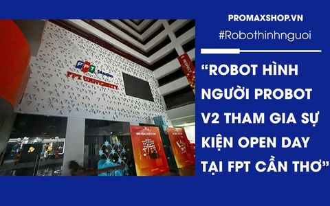 Robot hình người ProBot V2 tham gia sự kiện Open Day tại FPT Cần Thơ