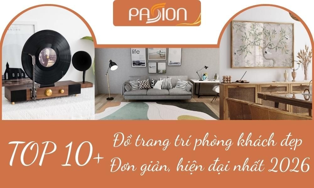 10+ Đồ trang trí phòng khách đẹp đơn giản, hiện đại nhất 2026
