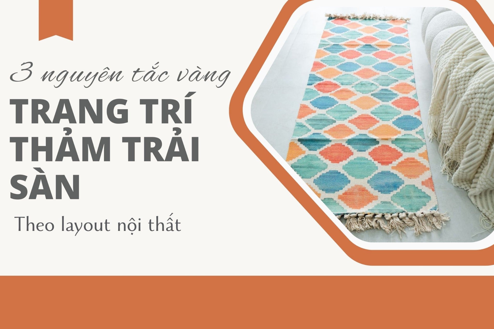 3 nguyên tắc vàng trang trí thảm trải sàn theo layout nội thất