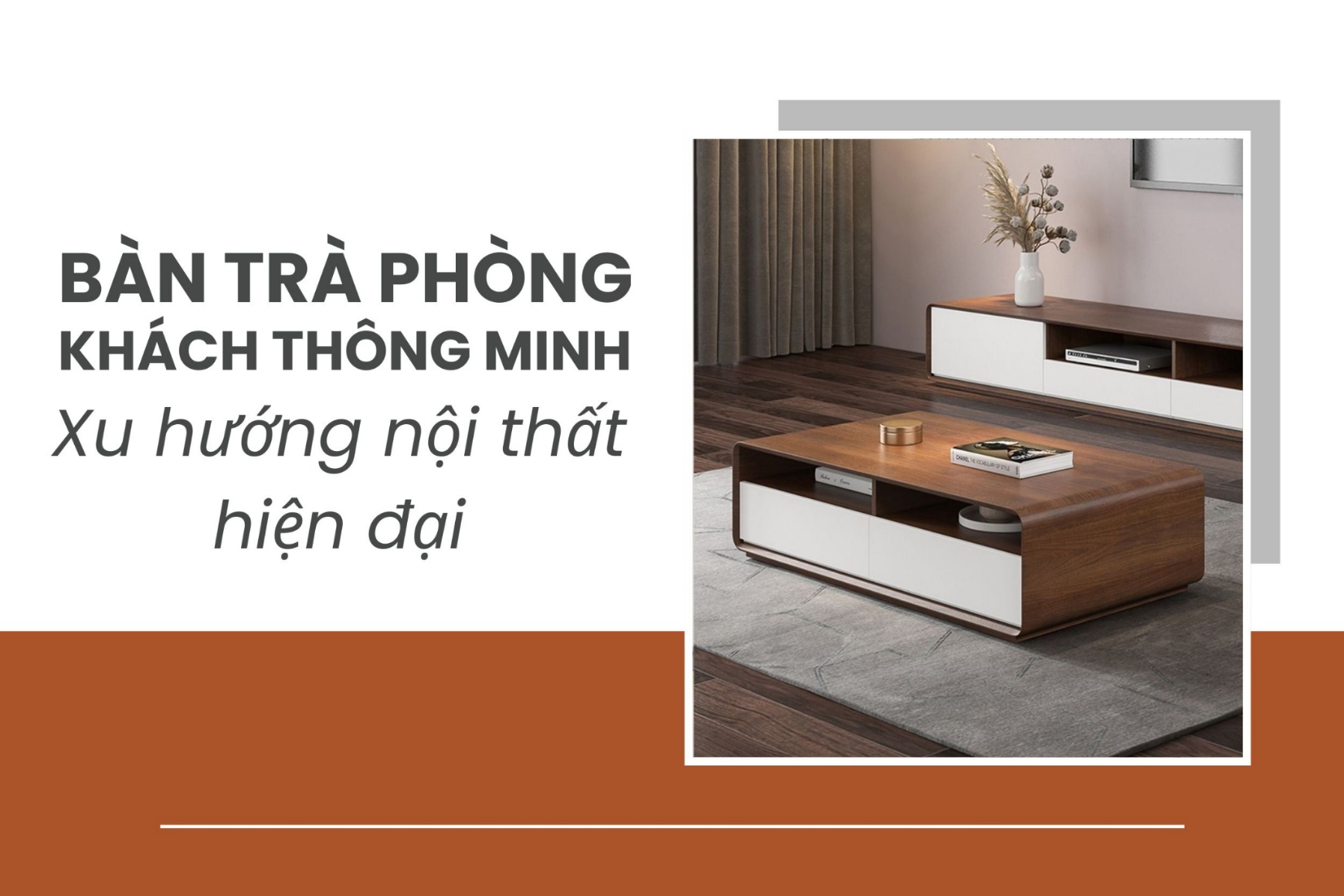 Bàn phòng khách thông minh - Xu hướng mới cho nội thất hiện đại