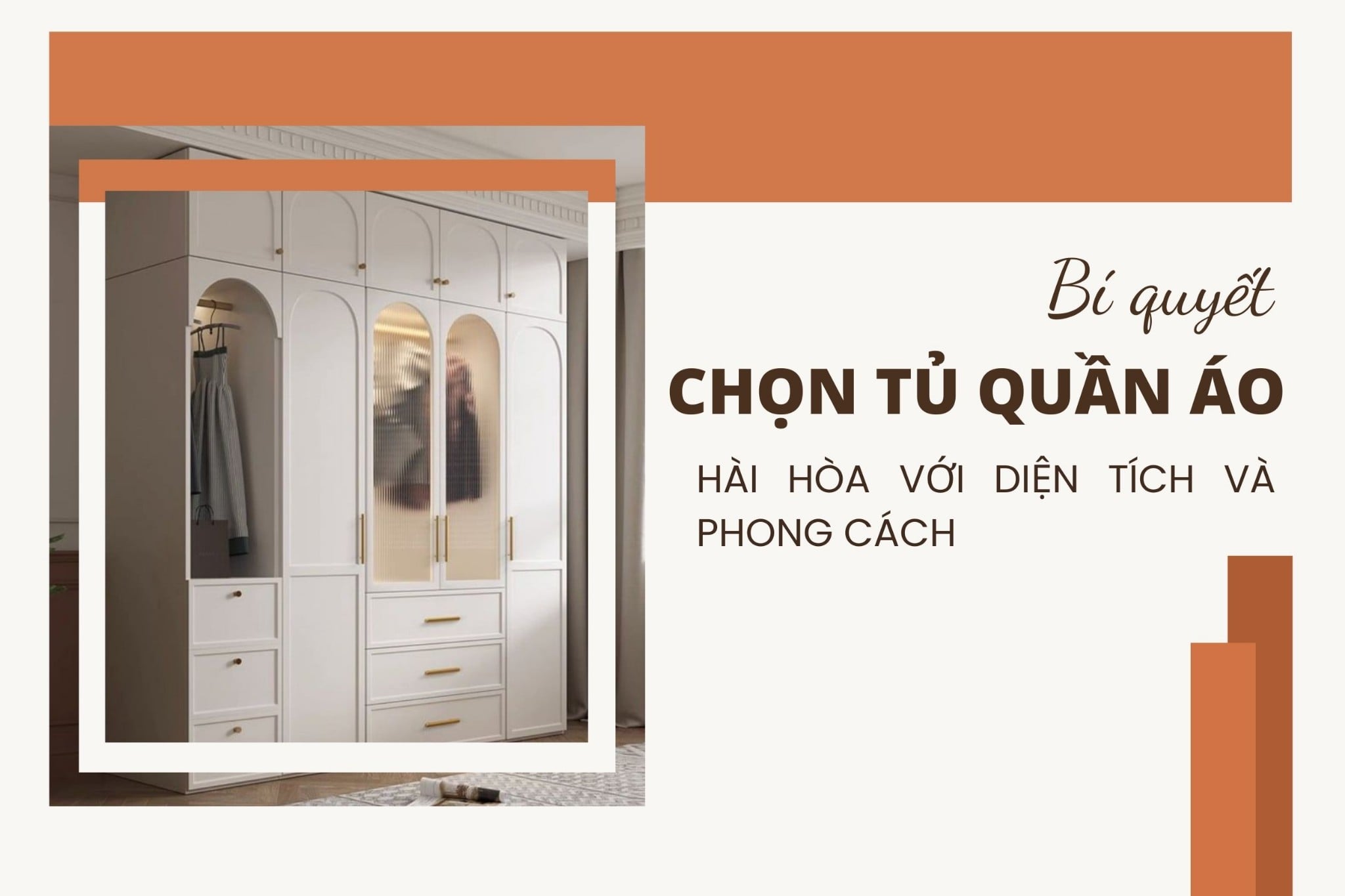 Bí quyết chọn tủ quần áo hài hòa với diện tích và phong cách