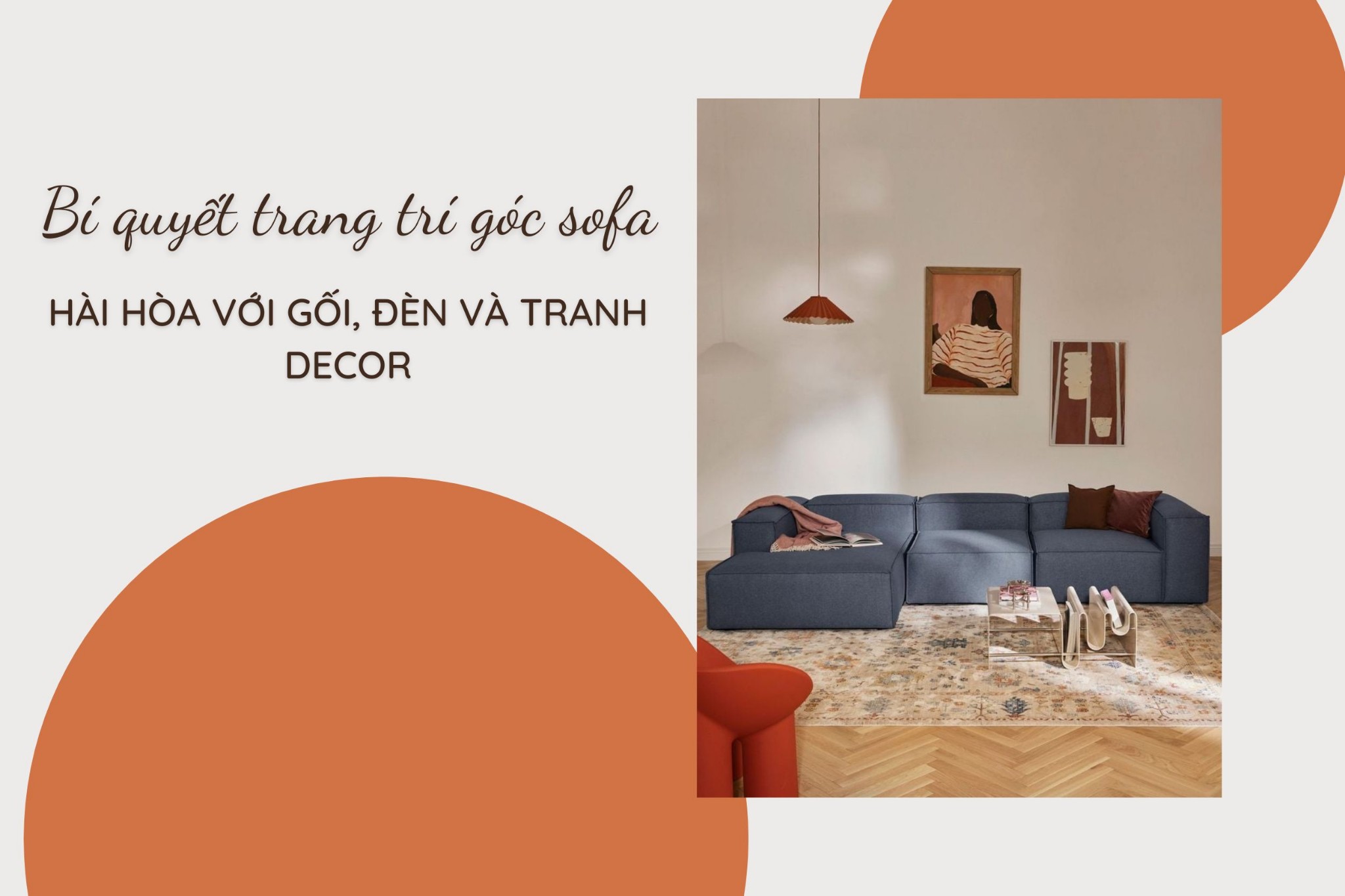 Bí quyết trang trí góc sofa hài hòa với gối, đèn và tranh decor