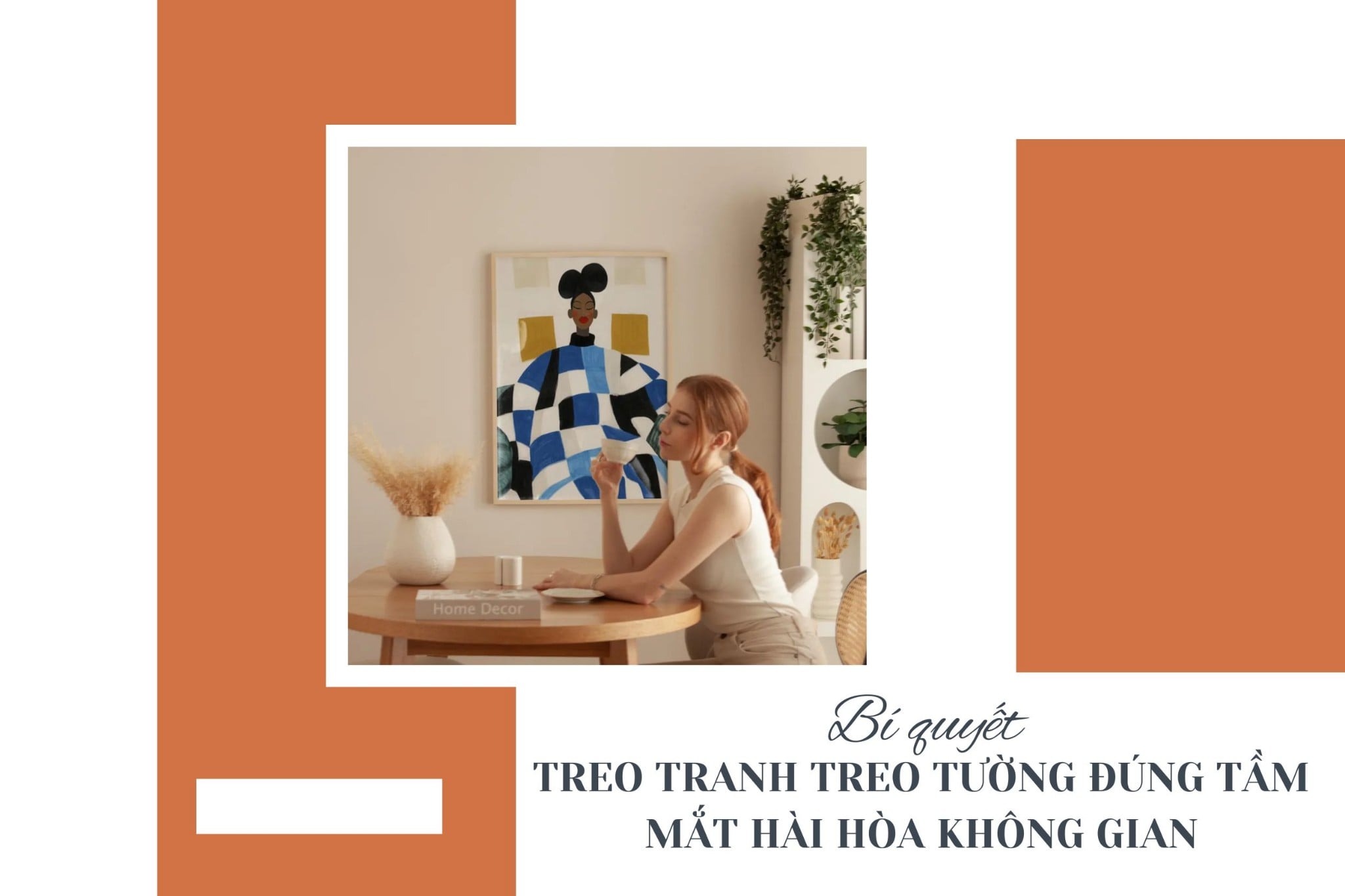 Bí quyết treo tranh treo tường đúng tầm mắt hài hòa không gian