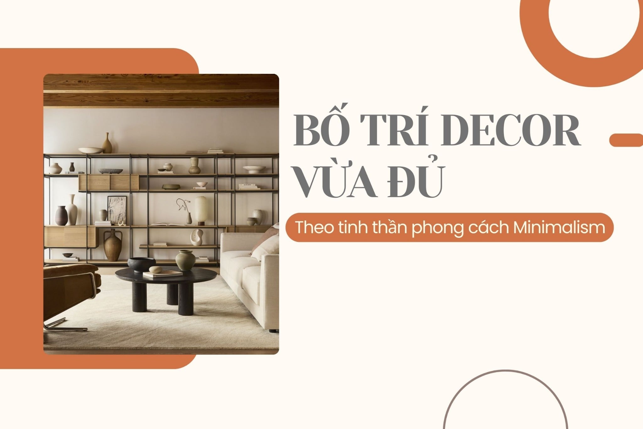 Bố trí decor vừa đủ theo tinh thần phong cách Minimalism