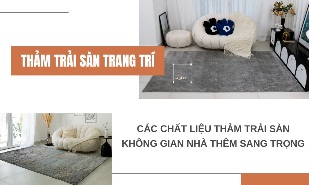 Các chất liệu thảm trải sàn giúp không gian nhà thêm sang trọng
