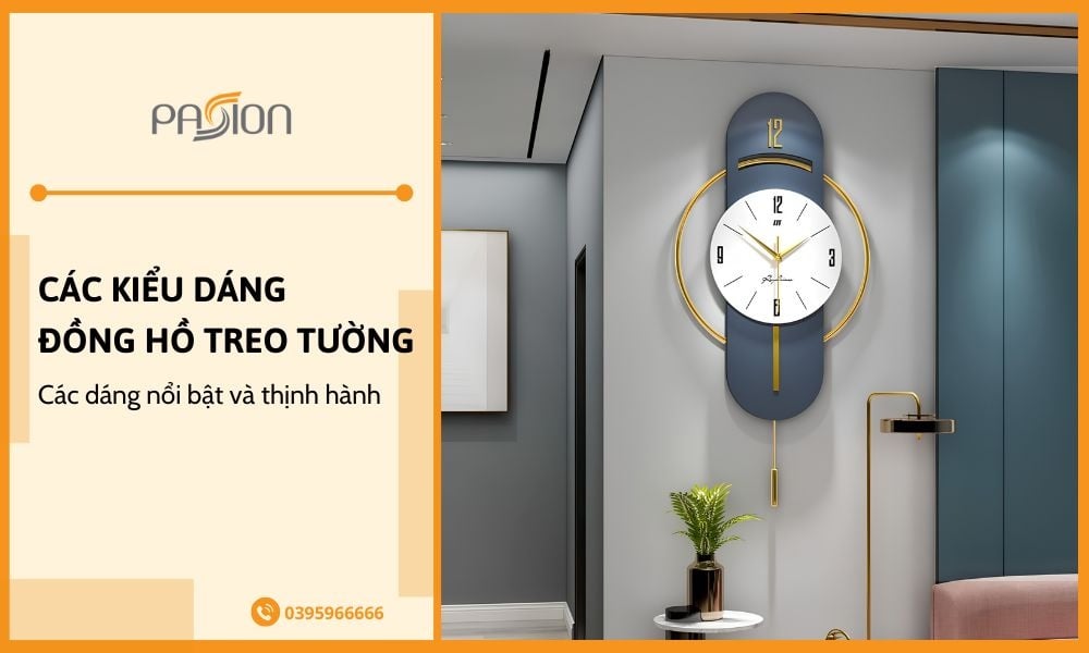 Các kiểu dáng đồng hồ treo tường nổi bật và thịnh hành 2026