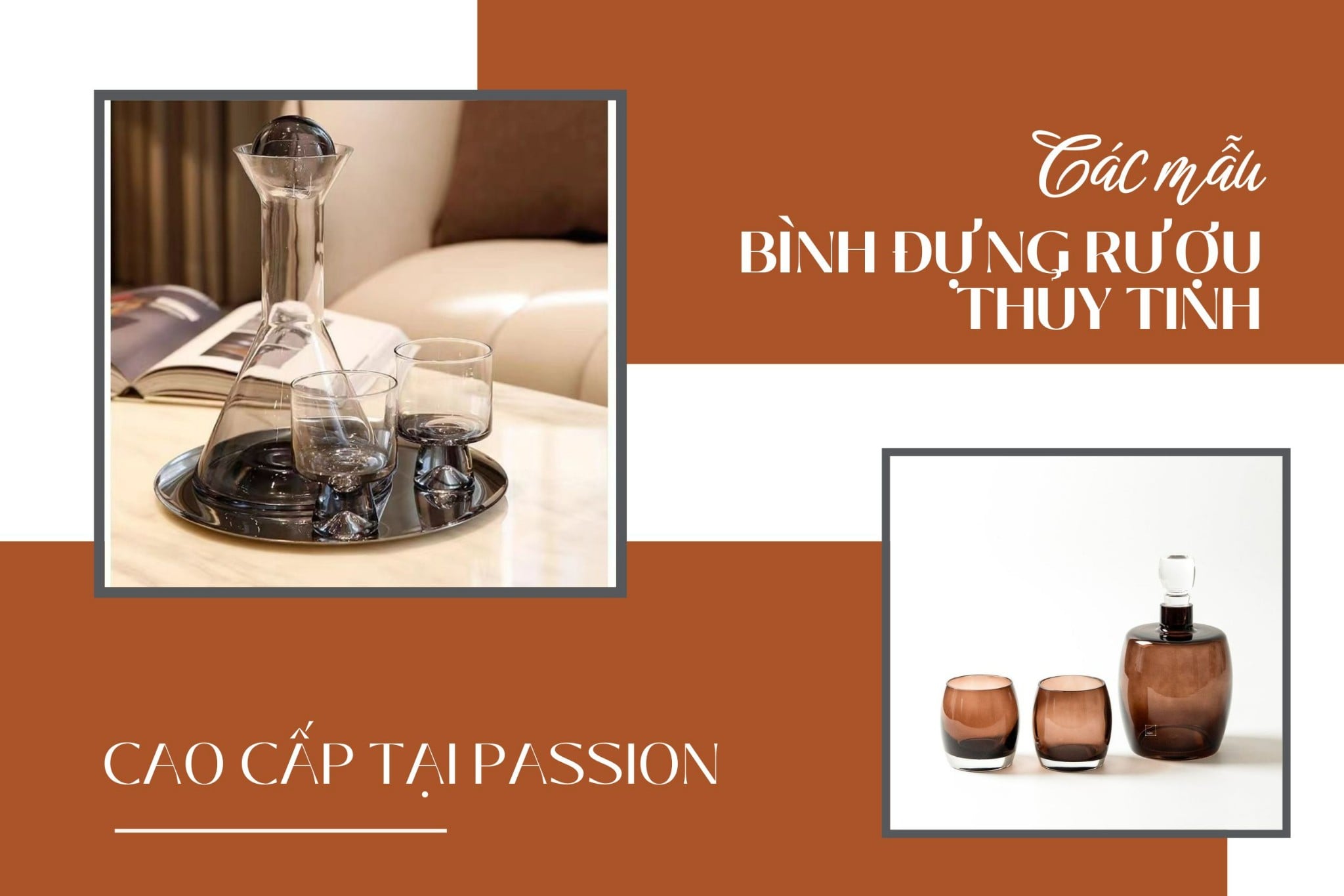 Các mẫu bình đựng rượu thủy tinh đẹp và cao cấp nhà Passion