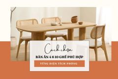 Cách chọn bàn ăn 4 6 10 ghế phù hợp từng diện tích phòng