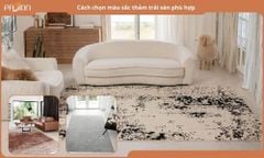Cách chọn màu sắc thảm trải sàn phù hợp với từng không gian