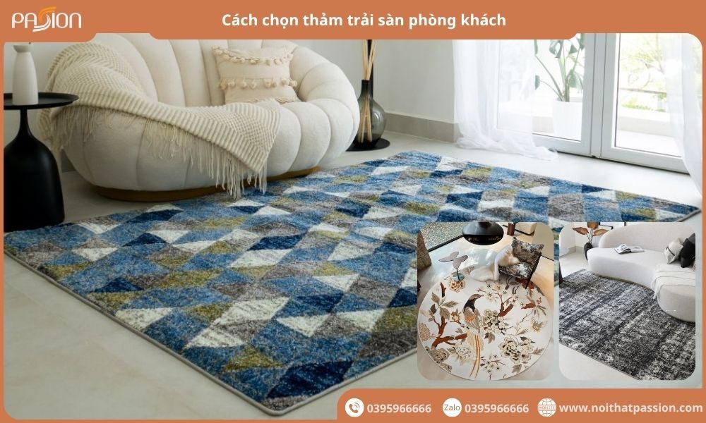 Cách chọn thảm trải sàn phòng khách: Bí quyết nâng tầm không gian sống