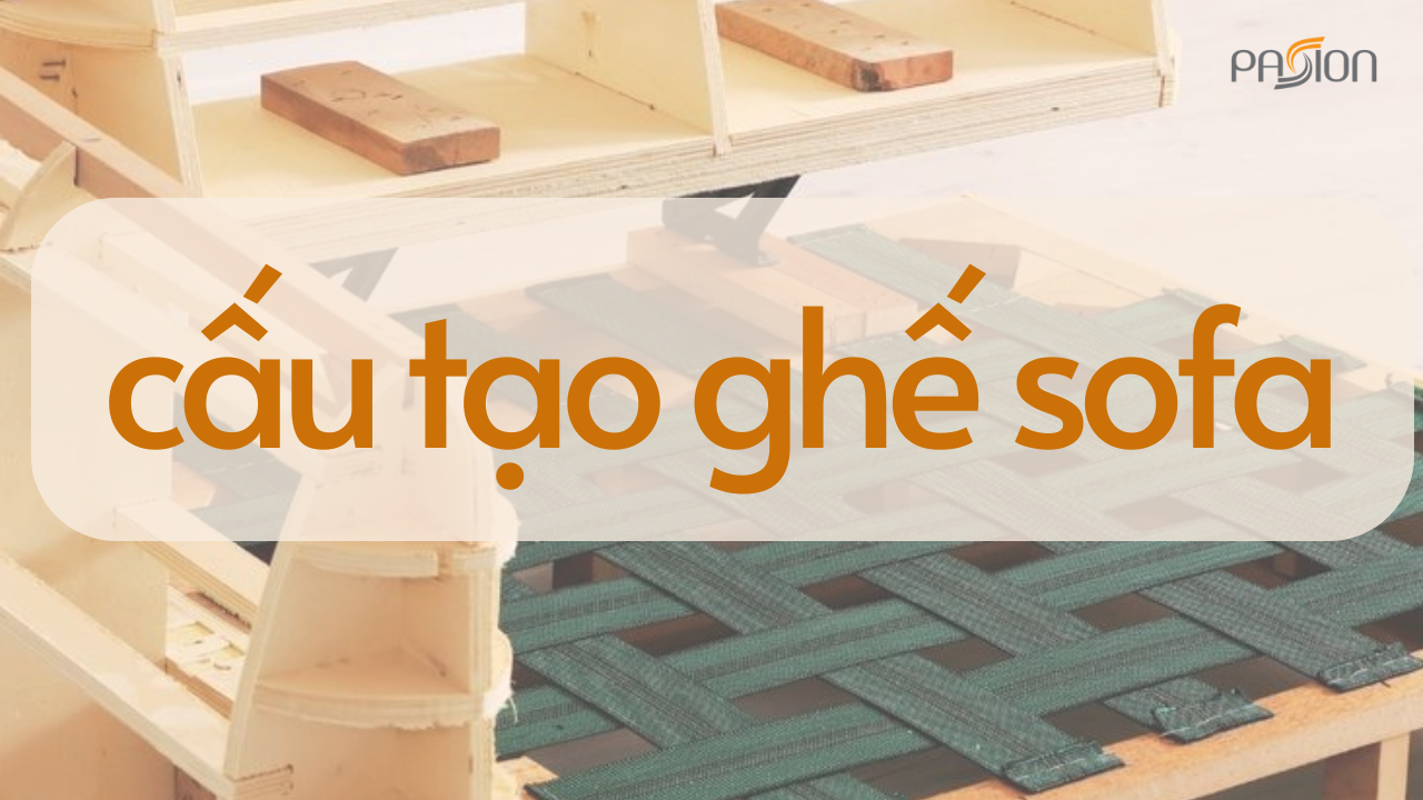 Cấu Tạo Ghế Sofa Gồm Những Bộ Phận Nào?