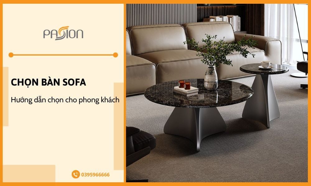 Hướng dẫn chọn bàn sofa cho phòng khách