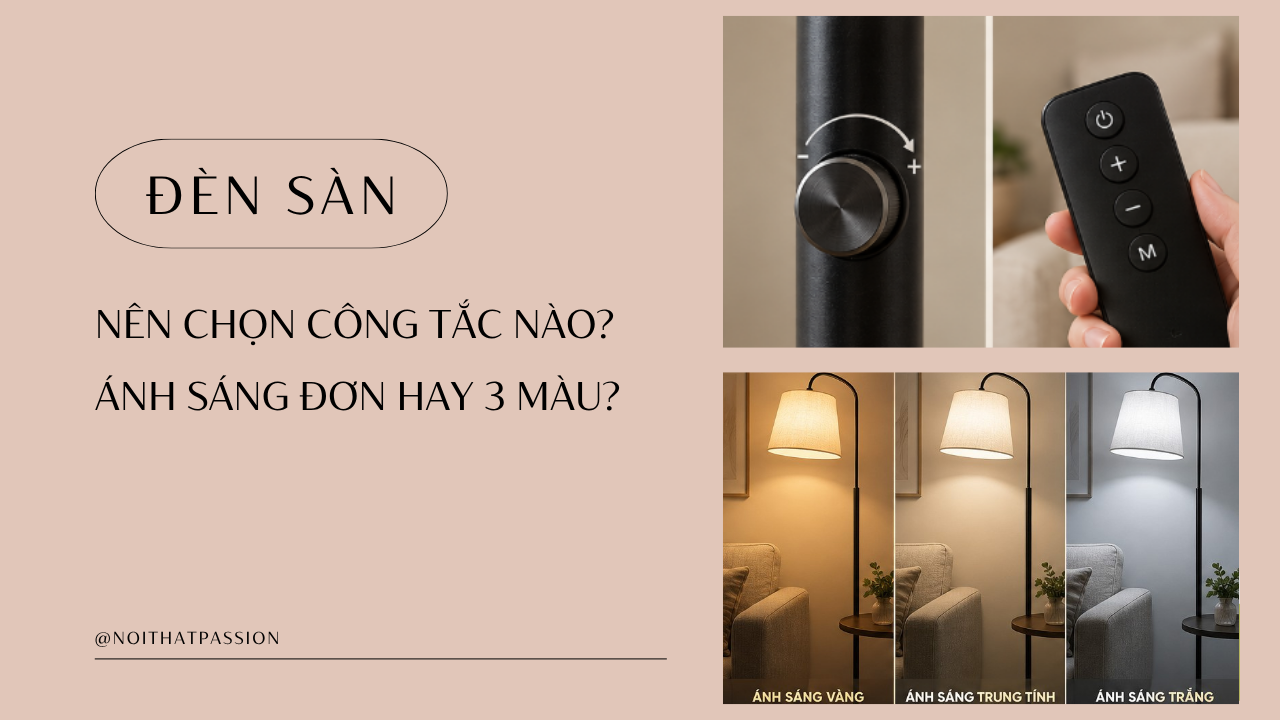 Đèn Sàn Nên Chọn Công Tắc Nào? Ánh Sáng Đơn Hay 3 Màu?
