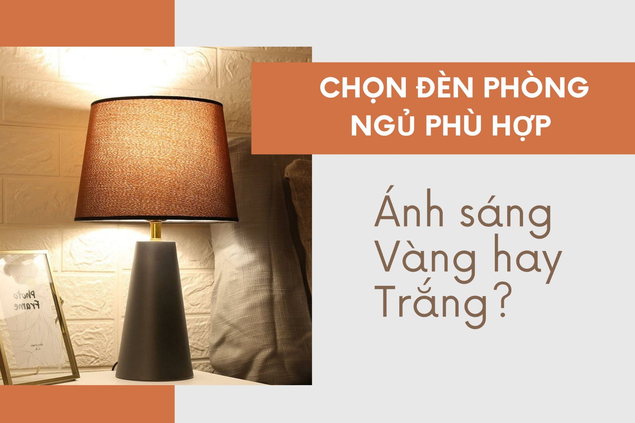 Chọn đèn phòng ngủ phù hợp - Ánh sáng Vàng hay Trắng
