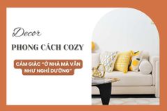 Decor phong cách Cozy – cảm giác 