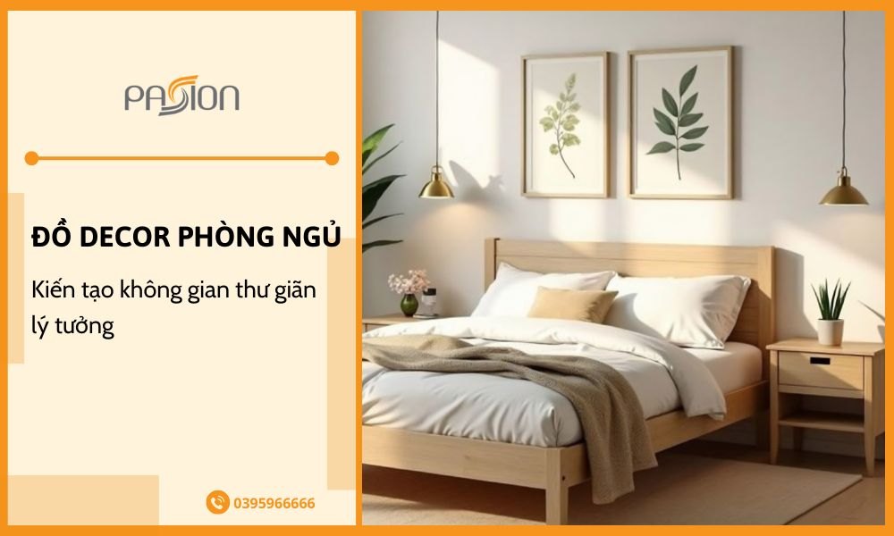 Đồ decor phòng ngủ kiến tạo không gian thư giãn lý tưởng