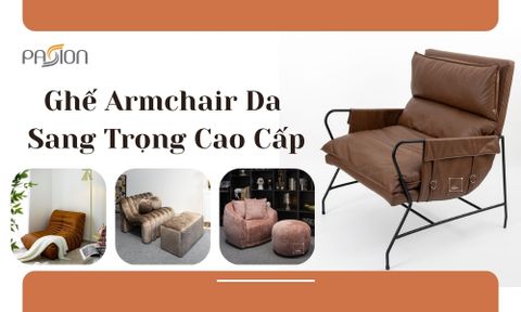 Ghế Armchair Da Sang Trọng Cao Cấp Nhập Khẩu Uy Tín