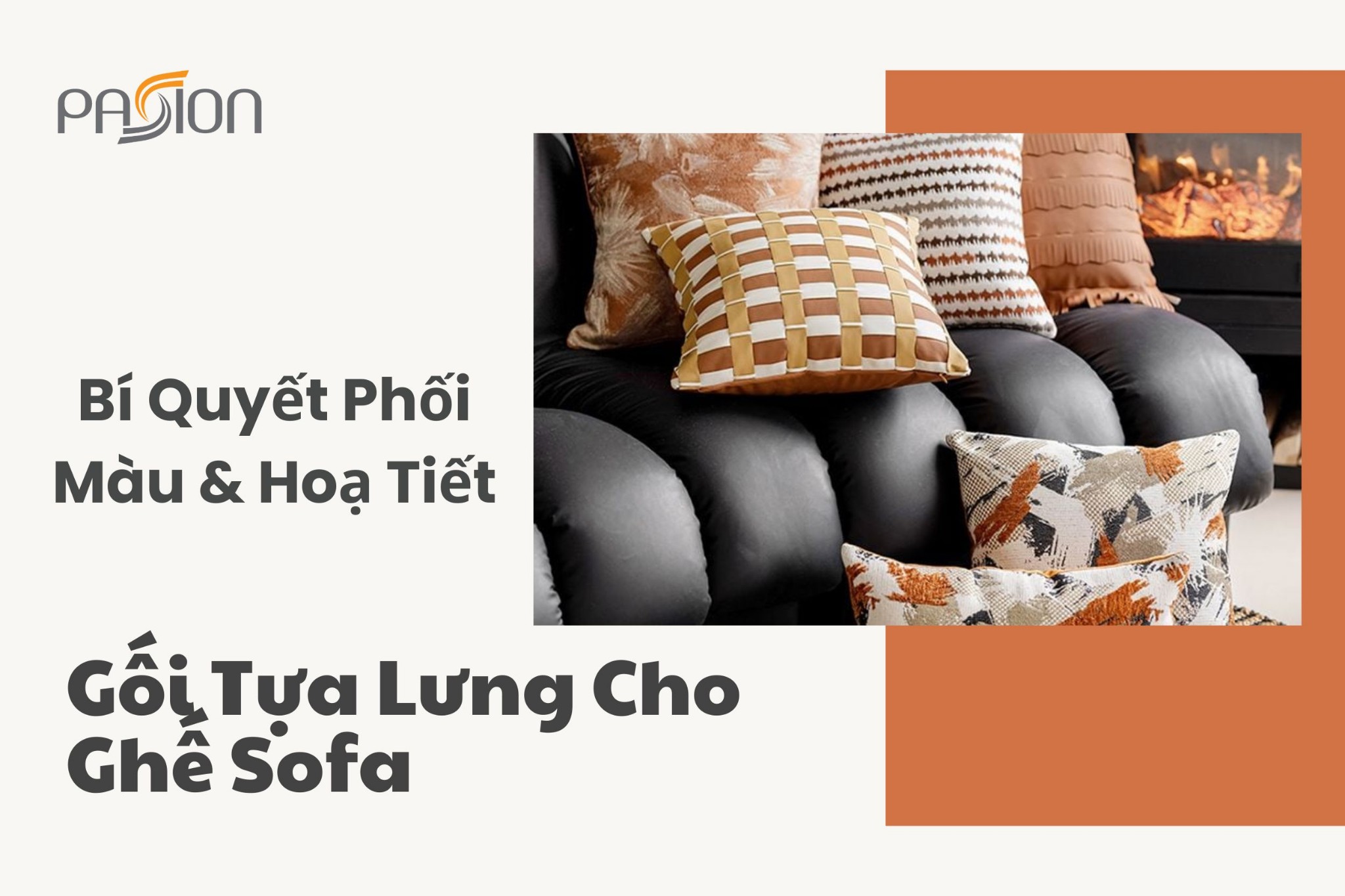 Gối Tựa Lưng Cho Ghế Sofa – Bí Quyết Phối Màu & Hoạ Tiết