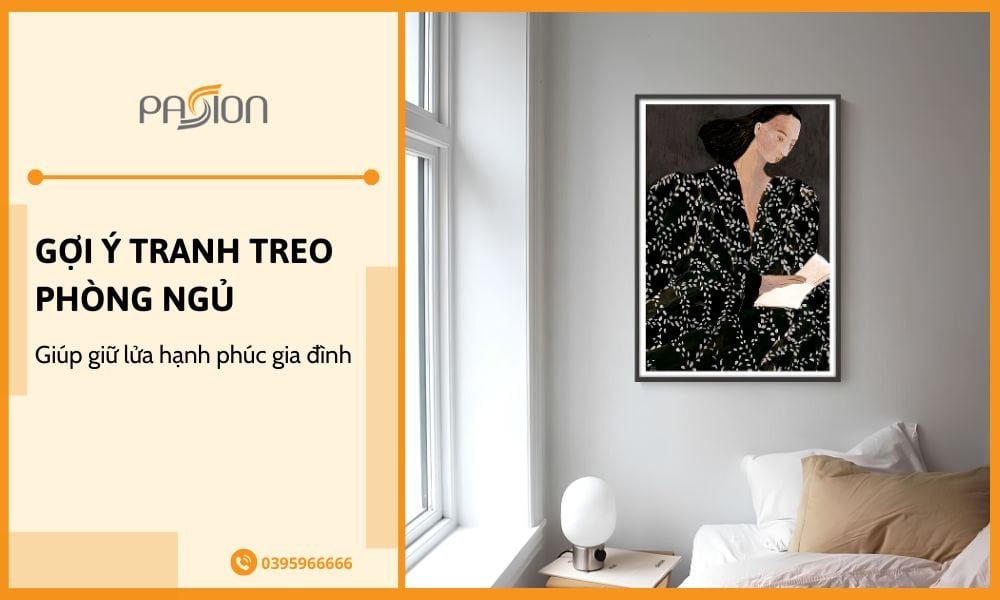 Gợi ý tranh treo phòng ngủ đẹp giúp giữ lửa hạnh phúc gia đình