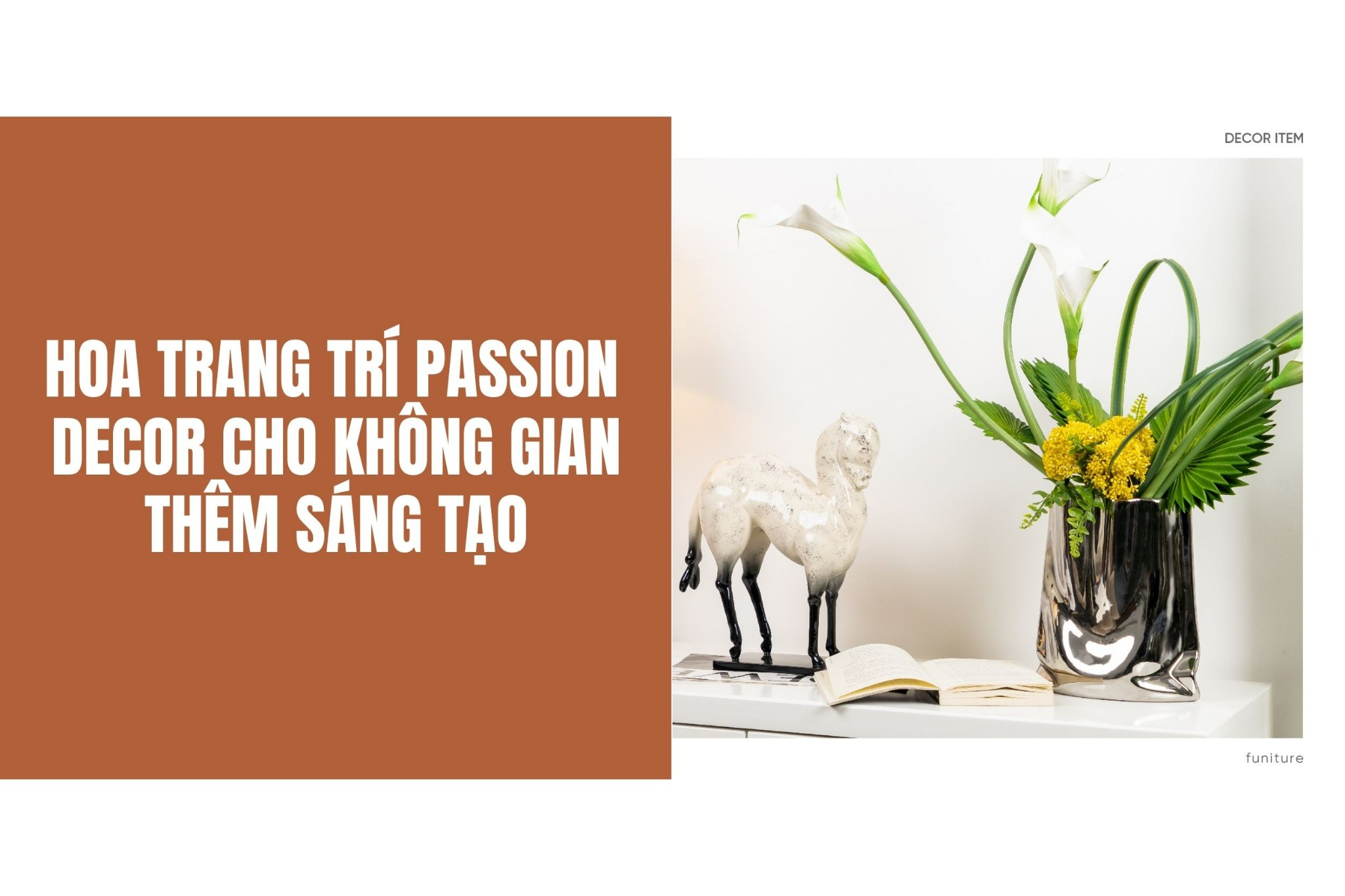 Hoa trang trí nhà Passion - Decor cho không gian thêm sáng tạo
