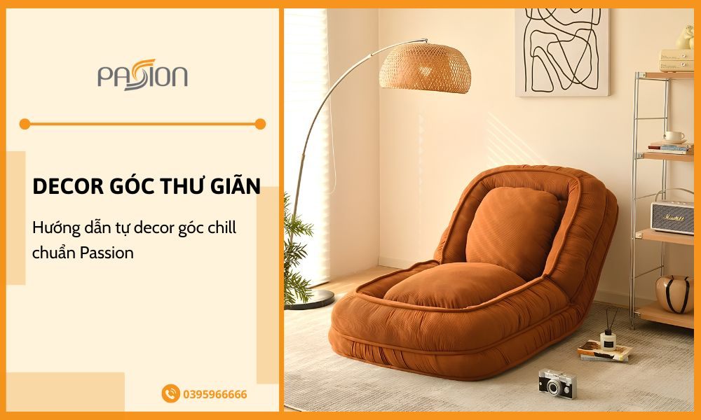 Hướng dẫn tự decor góc thư giãn chuẩn Passion