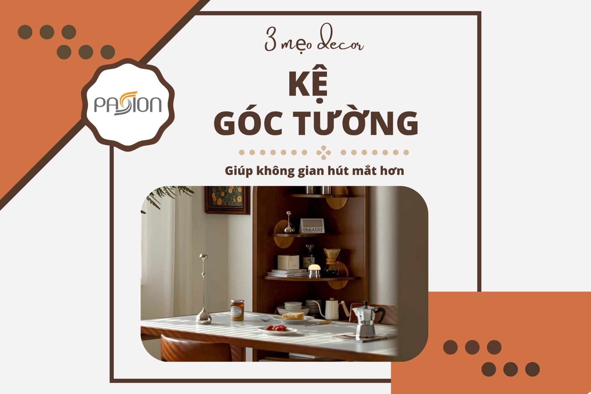 Kệ góc tường: 3 mẹo decor giúp không gian hút mắt hơn