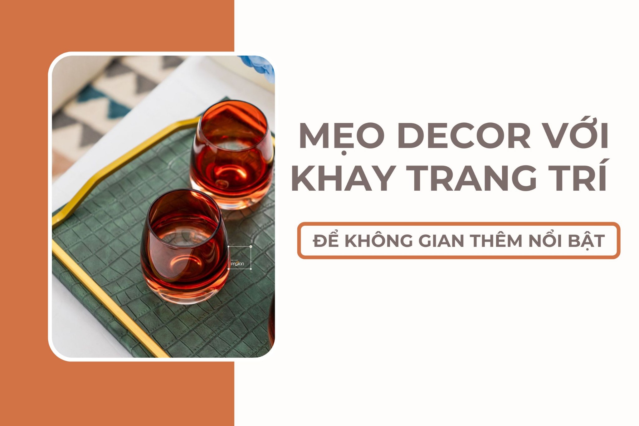 Mẹo decor với khay trang trí để không gian thêm nổi bật
