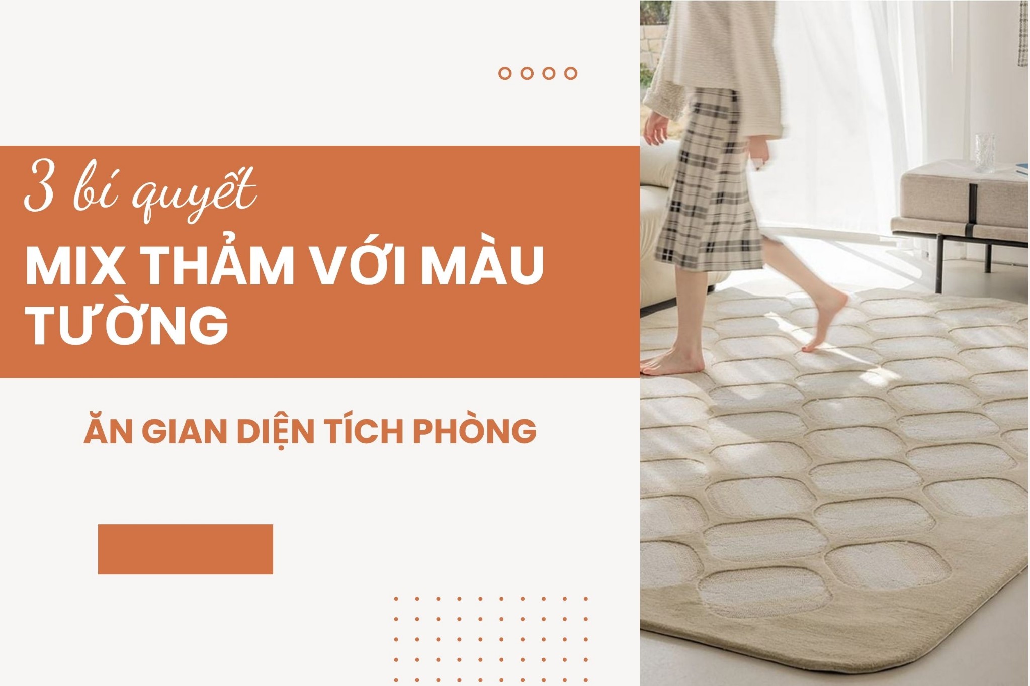 Mix thảm với màu tường: 3 bí quyết “ăn gian” diện tích phòng